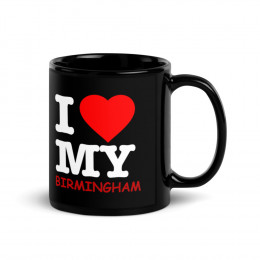 I Love My Birmingham - Black Glossy Mug